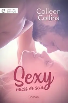 Collins |  Sexy muss er sein | eBook | Sack Fachmedien