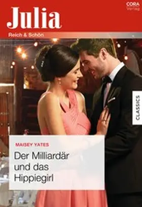 Yates |  Der Milliardär und das Hippiegirl | eBook | Sack Fachmedien