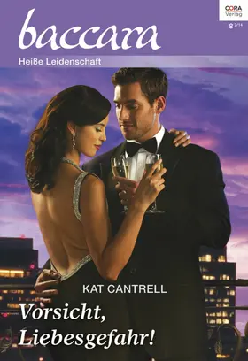 Cantrell |  Vorsicht, Liebesgefahr! | eBook | Sack Fachmedien