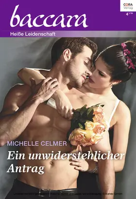Celmer |  Ein unwiderstehlicher Antrag | eBook | Sack Fachmedien