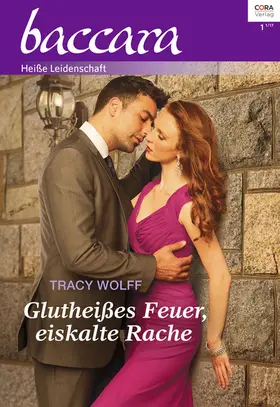 Wolff |  Glutheißes Feuer, eiskalte Rache | eBook | Sack Fachmedien
