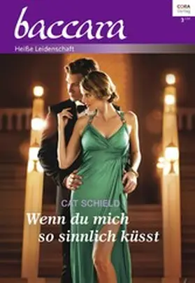 Schield |  Wenn du mich so sinnlich küsst | eBook | Sack Fachmedien
