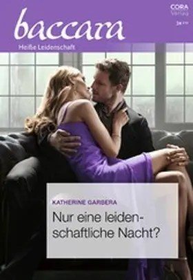 Garbera |  Nur eine leidenschaftliche Nacht? | eBook | Sack Fachmedien