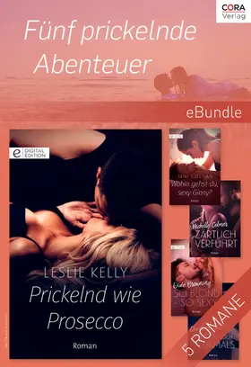 Kelly / Browning / Sands |  Fünf prickelnde Abenteuer | eBook | Sack Fachmedien