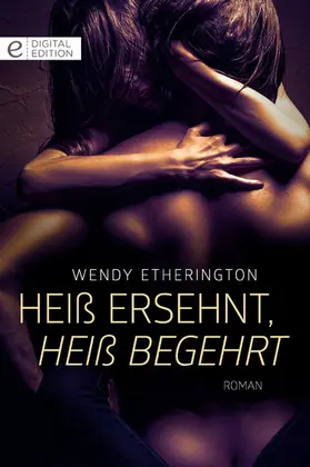 Etherington |  Heiß ersehnt, heiß begehrt | eBook | Sack Fachmedien