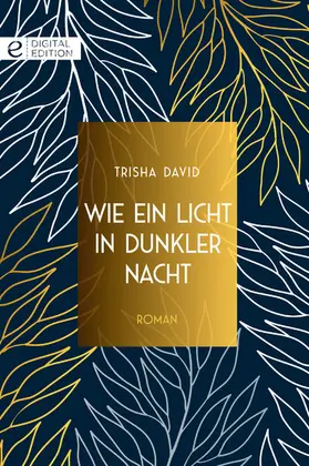 David |  Wie ein Licht in dunkler Nacht | eBook | Sack Fachmedien