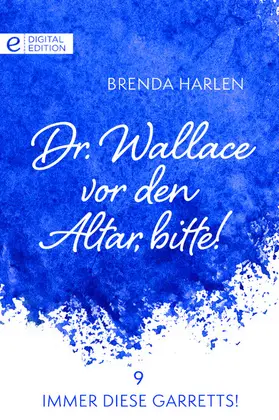 Harlen |  Dr. Wallace vor den Altar, bitte! | eBook | Sack Fachmedien
