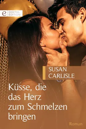 Carlisle |  Küsse, die das Herz zum Schmelzen bringen | eBook | Sack Fachmedien