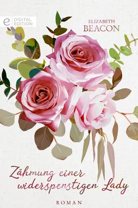 Beacon |  Zähmung einer widerspenstigen Lady | eBook | Sack Fachmedien