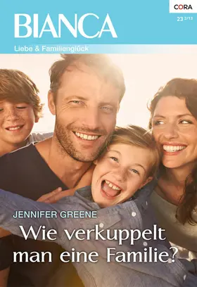 Greene |  Wie verkuppelt man eine Familie? | eBook | Sack Fachmedien
