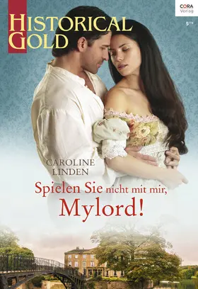 Linden |  Spielen Sie nicht mit mir, Mylord! | eBook | Sack Fachmedien