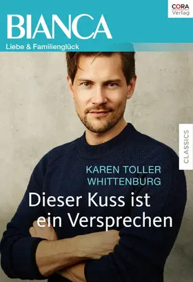 Whittenburg |  Dieser Kuss ist ein Versprechen | eBook | Sack Fachmedien
