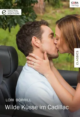 Borrill |  Wilde Küsse im Cadillac | eBook | Sack Fachmedien