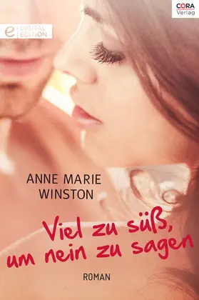 Winston |  Viel zu süß, um nein zu sagen | eBook | Sack Fachmedien