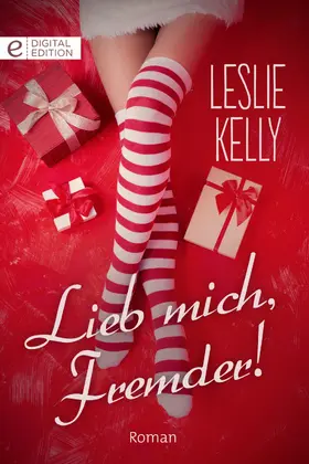 Kelly |  Lieb mich, Fremder! | eBook | Sack Fachmedien