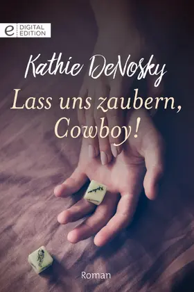 DeNosky |  Lass uns zaubern, Cowboy! | eBook | Sack Fachmedien