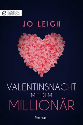 Leigh |  Valentinsnacht mit dem Millionär | eBook | Sack Fachmedien