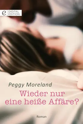 Moreland |  Wieder nur eine heiße Affäre? | eBook | Sack Fachmedien