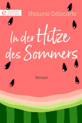 Delacorte |  In der Hitze des Sommers | eBook | Sack Fachmedien