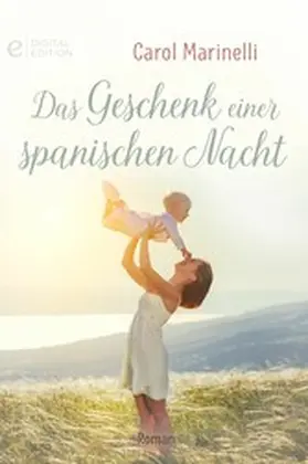 Marinelli |  Das Geschenk einer spanischen Nacht | eBook | Sack Fachmedien