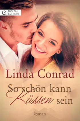 Conrad |  So schön kann Küssen sein | eBook | Sack Fachmedien