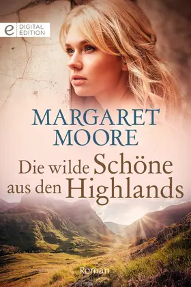 Moore |  Die wilde Schöne aus den Highlands | eBook | Sack Fachmedien