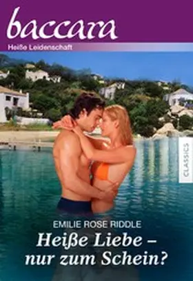 Rose |  Heiße Liebe - nur zum Schein? | eBook | Sack Fachmedien