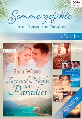 Broadrick / Hamilton / Wood |  Sommergefühle - Fünf Reisen ins Paradies | eBook | Sack Fachmedien