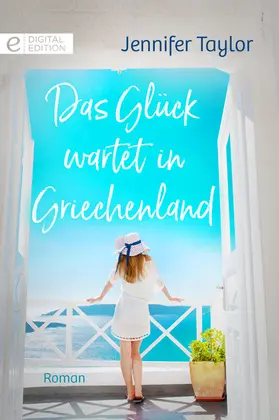 Taylor |  Das Glück wartet in Griechenland | eBook | Sack Fachmedien