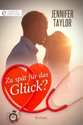 Taylor |  Zu spät für das Glück? | eBook | Sack Fachmedien