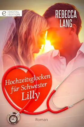 Lang |  Hochzeitsglocken für Schwester Lilly | eBook | Sack Fachmedien
