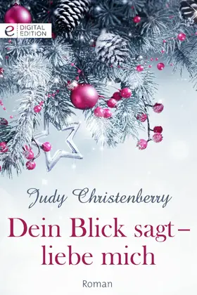 Christenberry |  Dein Blick sagt - liebe mich | eBook | Sack Fachmedien