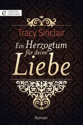 Sinclair |  Ein Herzogtum für deine Liebe | eBook | Sack Fachmedien