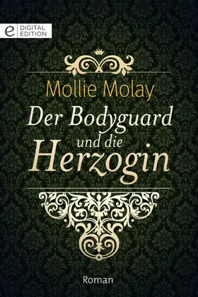 Molay |  Der Bodyguard und die Herzogin | eBook | Sack Fachmedien