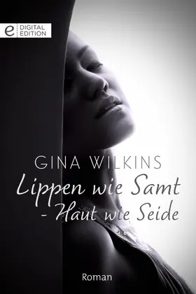 Wilkins |  Lippen wie Samt - Haut wie Seide | eBook | Sack Fachmedien