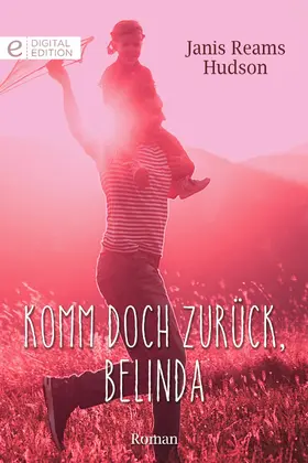 Hudson |  Komm doch zurück, Belinda | eBook | Sack Fachmedien