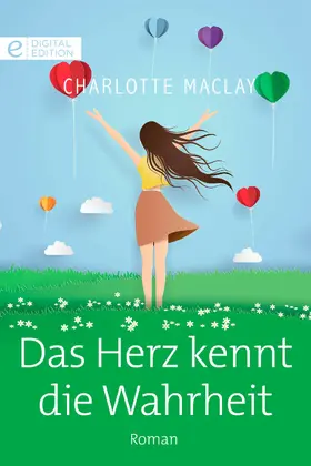 Maclay |  Das Herz kennt die Wahrheit | eBook | Sack Fachmedien