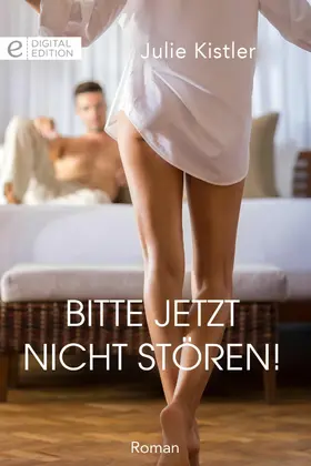 Kistler |  Bitte jetzt nicht stören! | eBook | Sack Fachmedien