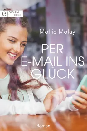 Molay |  Per E-Mail ins Glück | eBook | Sack Fachmedien