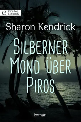 Kendrick |  Silberner Mond über Piros | eBook | Sack Fachmedien