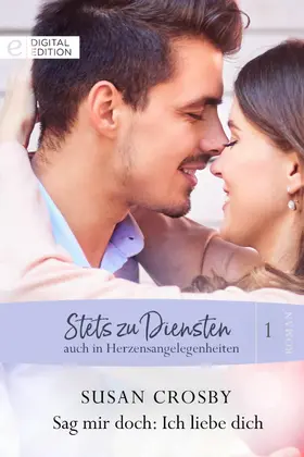 Crosby |  Sag mir doch: Ich liebe dich | eBook | Sack Fachmedien