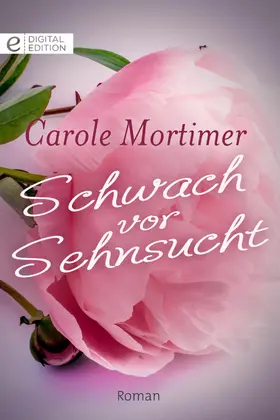Mortimer |  Schwach vor Sehnsucht | eBook | Sack Fachmedien