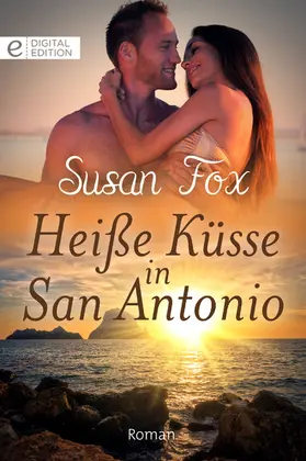Fox |  Heiße Küsse in San Antonio | eBook | Sack Fachmedien