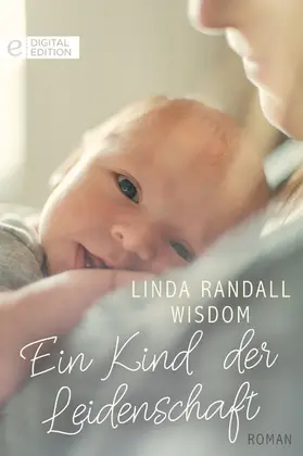 Wisdom |  Ein Kind der Leidenschaft | eBook | Sack Fachmedien