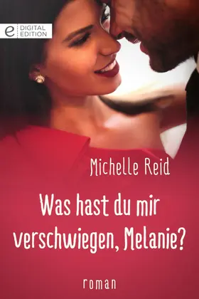 Reid |  Was hast du mir verschwiegen, Melanie? | eBook | Sack Fachmedien