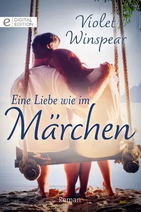 Winspear |  Eine Liebe wie im Märchen | eBook | Sack Fachmedien