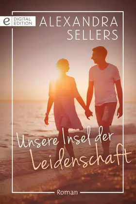Sellers |  Unsere Insel der Leidenschaft | eBook | Sack Fachmedien