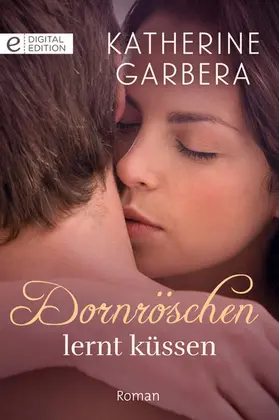 Garbera |  Dornröschen lernt küssen | eBook | Sack Fachmedien