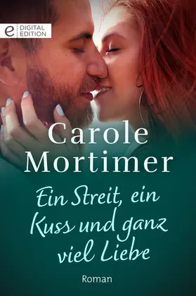 Mortimer |  Ein Streit, ein Kuss und ganz viel Liebe | eBook | Sack Fachmedien