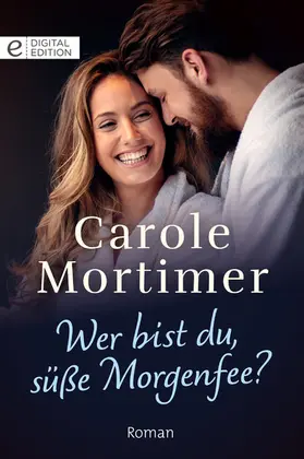 Mortimer |  Wer bist du, süße Morgenfee? | eBook | Sack Fachmedien